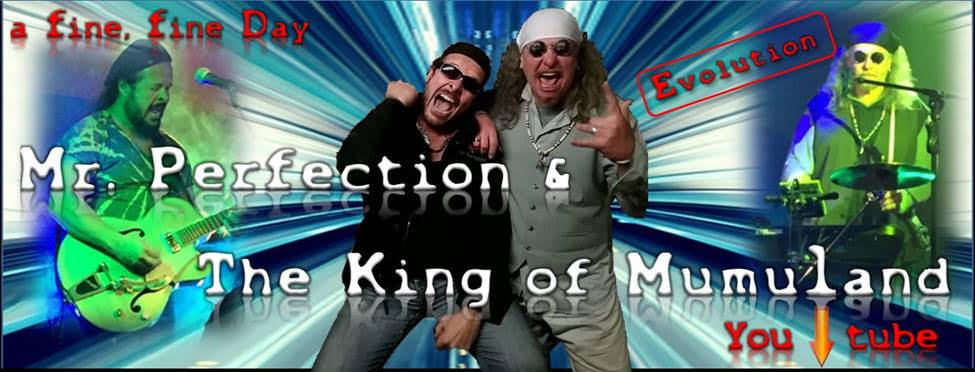 Mr. Perfection & the King of Mumuland