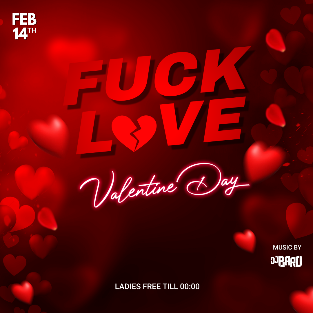 F*CK LOVE VALENTINE’S DAY PARTY