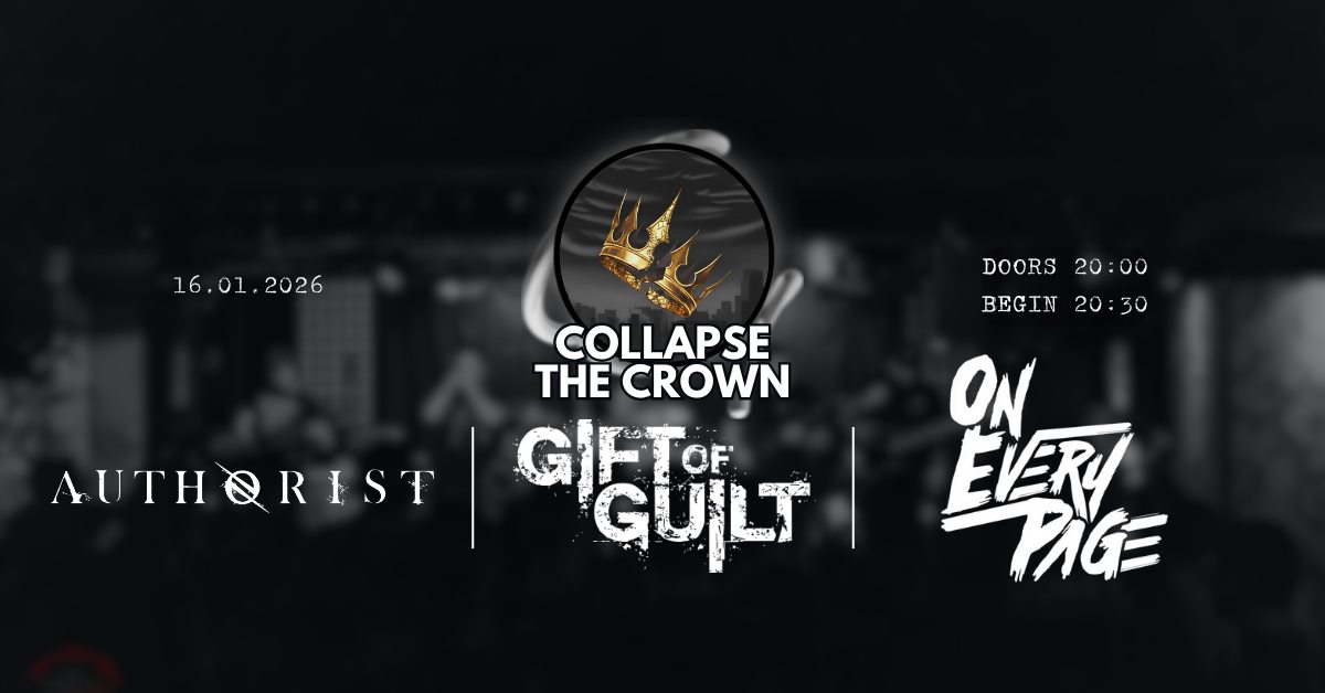 „Collapse the Crown“ – Gift Of Guilt + On Every Page +  Authørist